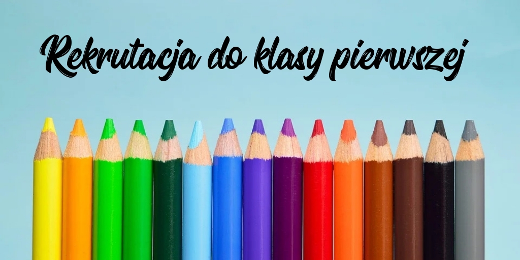 Rekrutacja do klasy pierwszej